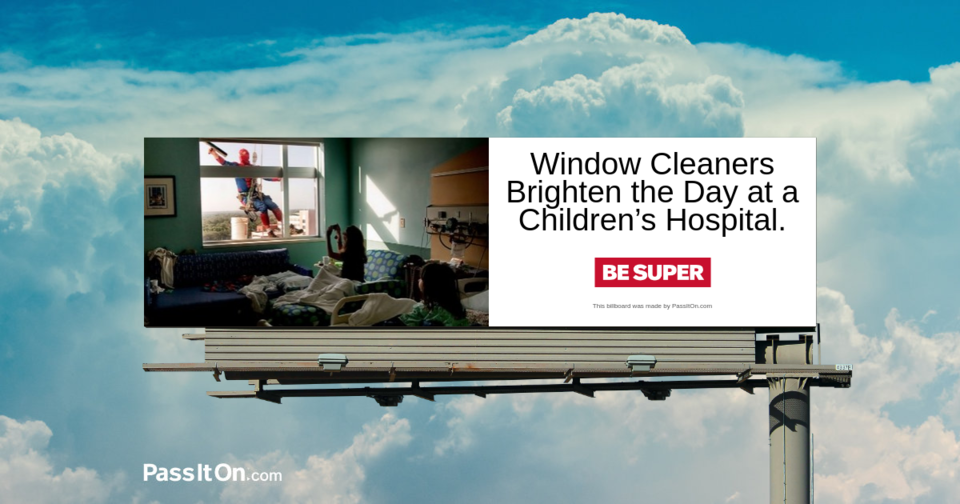 Window Cleaners Dress as Superheroes to Brighten the Day at a Children’s Hospital.