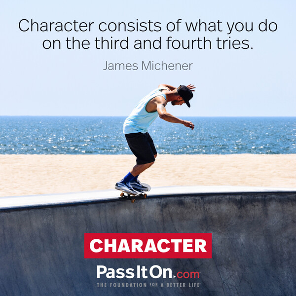 Character consists of what you do on the third and fourth tries. #<Author:0x00007fd889fcf148>