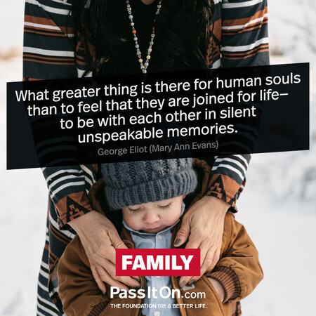 What greater thing is there for human souls than to feel that they are joined for life - to be with each other in silent unspeakable memories. #<Author:0x00007fc8e82d4d90>