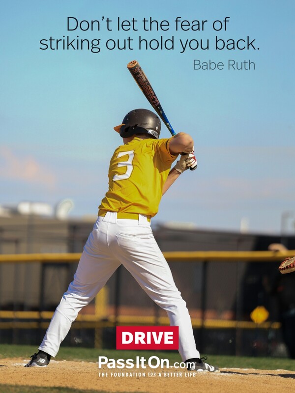 Don't let the fear of striking out hold you back. #<Author:0x00007f132ee93ac0>