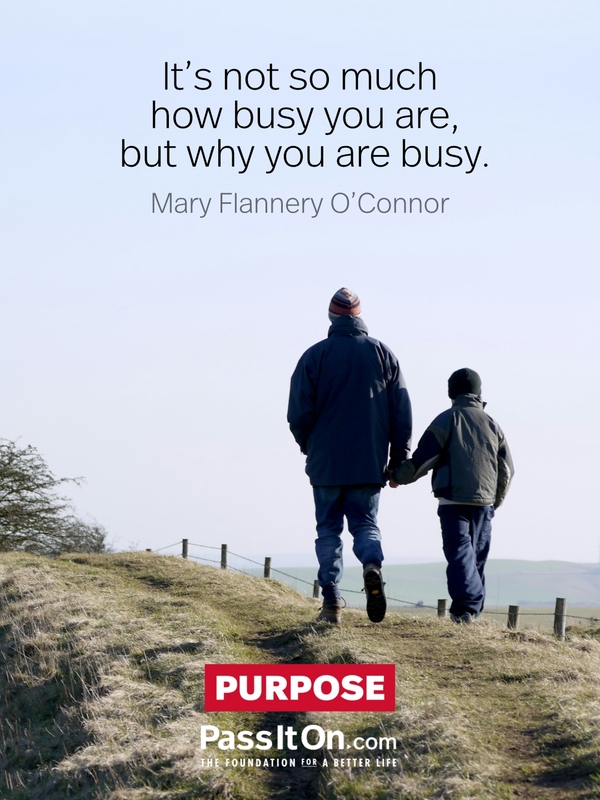 It's not so much how busy you are, but why you are busy. #<Author:0x00007f9a185d6f60>