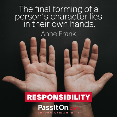The final forming of a person's character lies in their own hands. #<Author:0x00007ff18c926410>