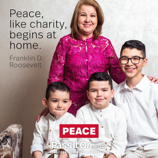 Peace, like charity, begins at home. #<Author:0x00007f5a51fe6a48>