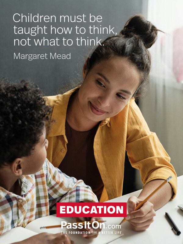 Children must be taught how to think, not what to think. #<Author:0x00007f132ee98c00>