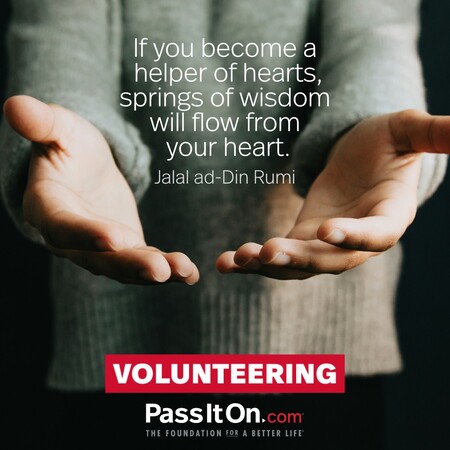 If you become a helper of hearts, springs of wisdom will flow from your heart. #<Author:0x00007fc8e82a8718>