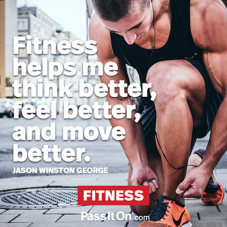 Fitness helps me think better, feel better, and move better. #<Author:0x00007fc8e819c950>