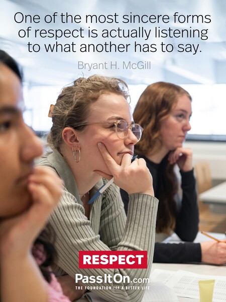 One of the most sincere forms of respect is actually listening to what another has to say. #<Author:0x00007fc8e81abcc0>