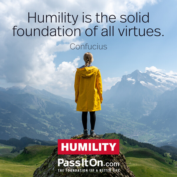 Humility is the solid foundation of all virtues. #<Author:0x00007fd889fccf88>