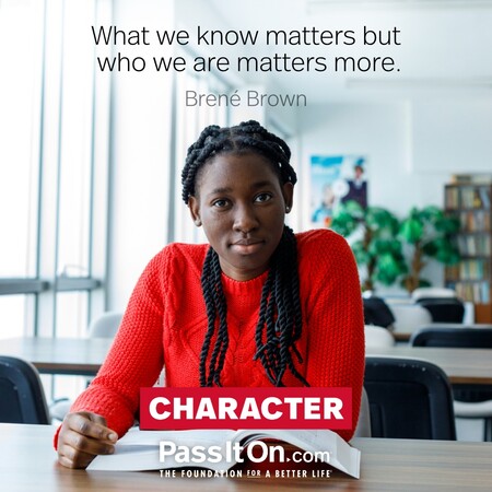 What we know matters but who we are matters more. #<Author:0x00007fc8e826b408>