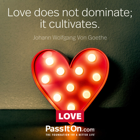 Love does not dominate; it cultivates. #<Author:0x00007fc8e82d4ed0>