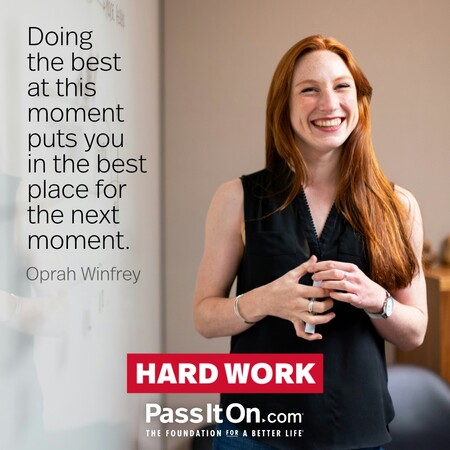 Doing the best at this moment puts you in the best place for the next moment. #<Author:0x00007f4cec05e9d0>