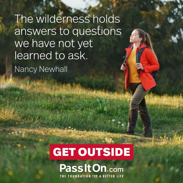 The wilderness holds answers to questions we have not yet learned to ask. #<Author:0x00007f133c3c4898>
