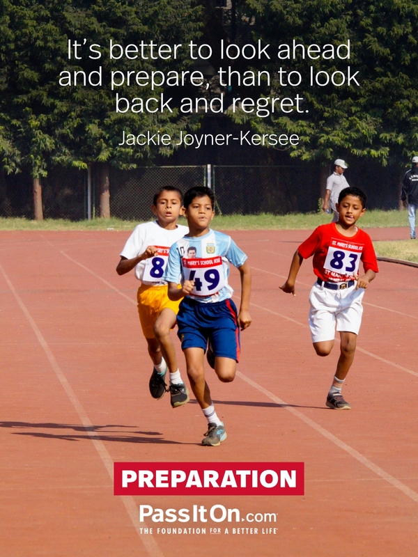 It’s better to look ahead and prepare, than to look back and regret. #<Author:0x00007f132ef921d8>