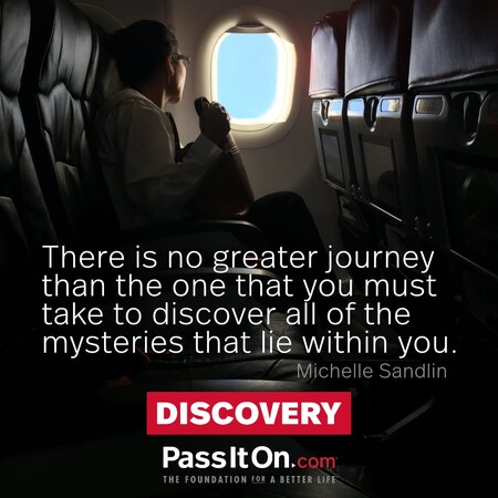 There is no greater journey than the one that you must take to discover all of the mysteries that lie within you. #<Author:0x00007fc8e8f5b410>