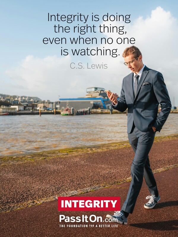 Integrity is doing the right thing, even when no one is watching. #<Author:0x00007f133c3c3ad8>