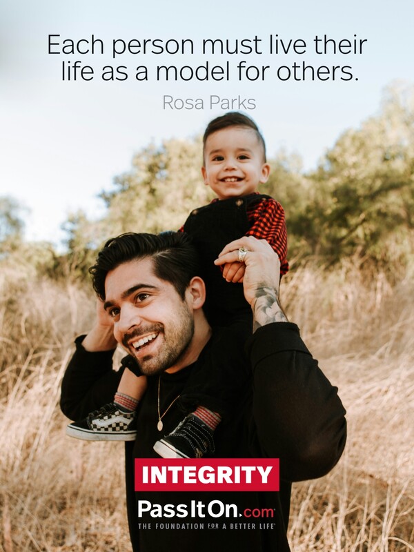 Each person must live their life as a model for others. #<Author:0x00007f133c3c6918>