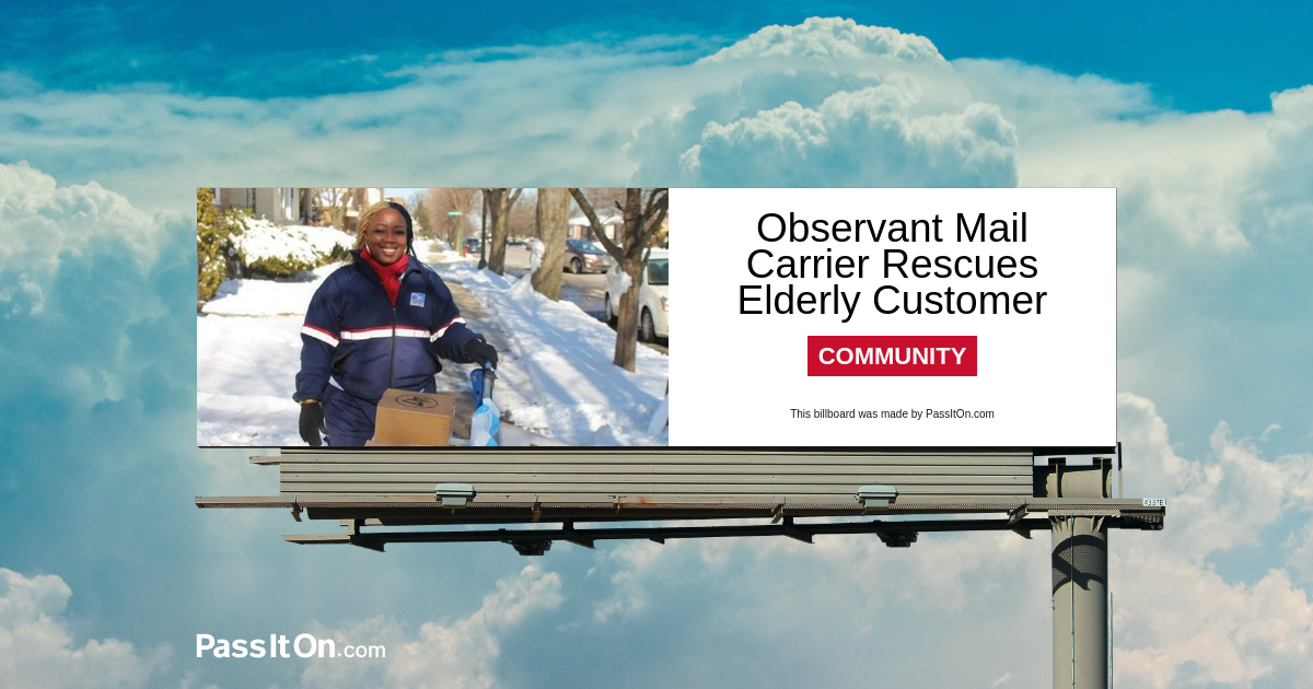 Observant Mail Carrier Helps Rescues Elderly Customer 