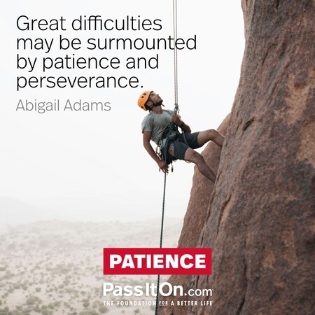 Great difficulties may be surmounted by patience and perseverance. #<Author:0x00007f60ffee1cd8>