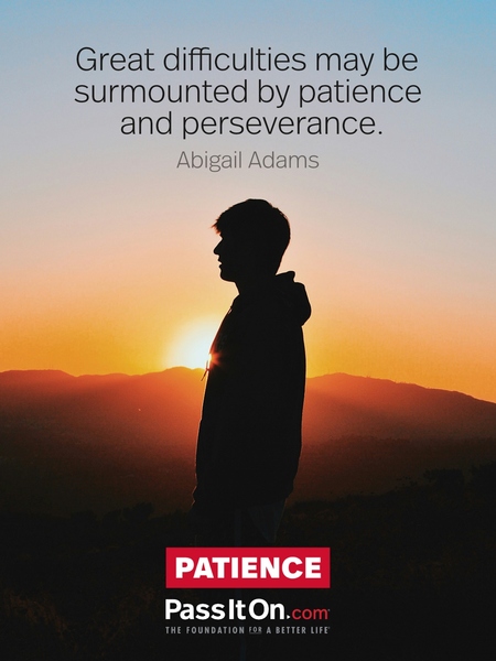 Great difficulties may be surmounted by patience and perseverance. #<Author:0x00007f8b38bae260>
