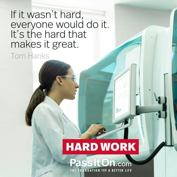 If it wasn't hard, everyone would do it. It's the hard that makes it great. #<Author:0x00007f60fd3e9760>