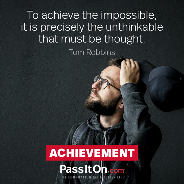 To achieve the impossible, it is precisely the unthinkable that must be thought. #<Author:0x00007f60ffe9d5d8>