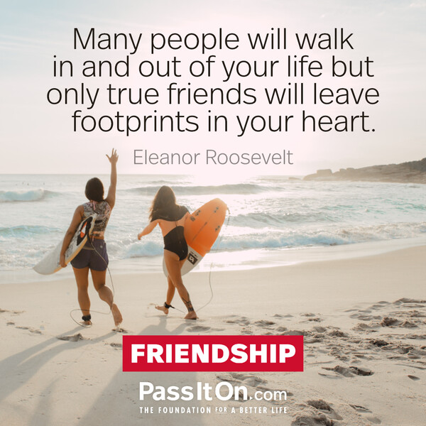 Many people will walk in and out of your life but only true friends will leave footprints in your heart. #<Author:0x00007f60fd3e26e0>