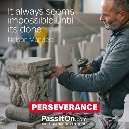 It always seems impossible until its done. #<Author:0x00007fe174557e60>