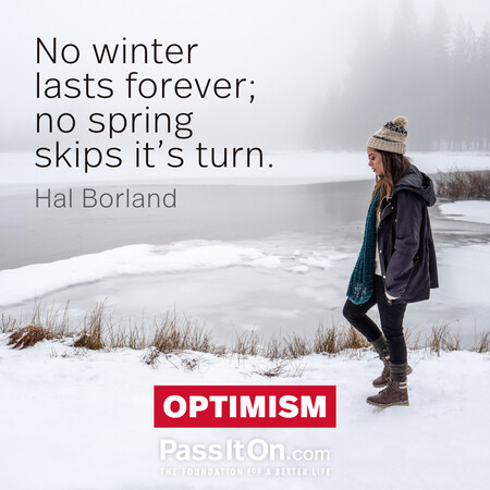 No winter lasts forever; no spring skips it's turn. #<Author:0x00007f60fe65f520>