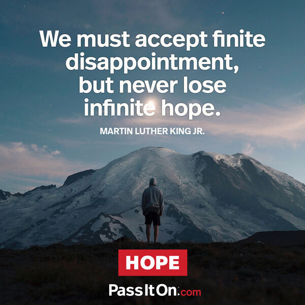 We must accept finite disappointment, but we must never lose infinite hope. #<Author:0x00007fe174589b18>