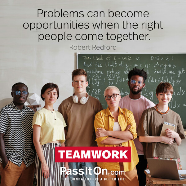 Problems can become opportunities when the right people come together.  #<Author:0x00007fe174526040>