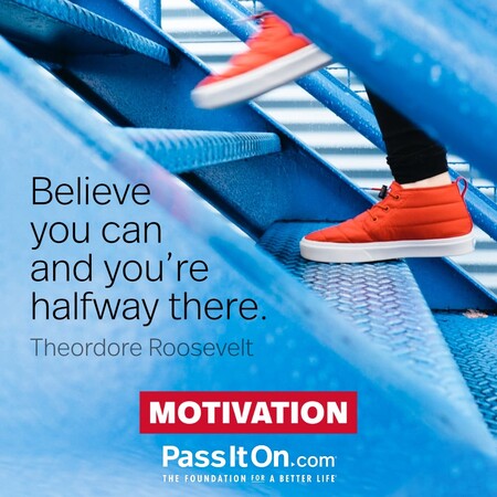 Believe you can and you're halfway there. #<Author:0x00007f60fe0d1540>