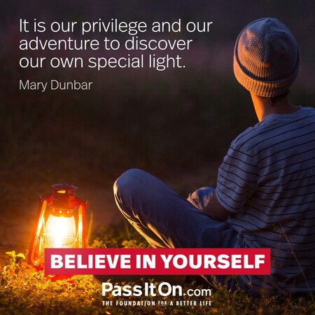 It is our privilege and our adventure to discover our own special light. #<Author:0x00007f60ffedfdc0>