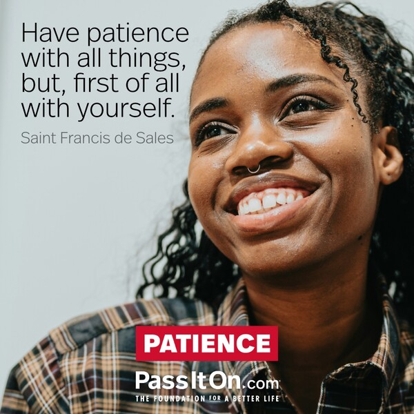 Have patience with all things, but, first of all with yourself. #<Author:0x00007f60fd3e7820>