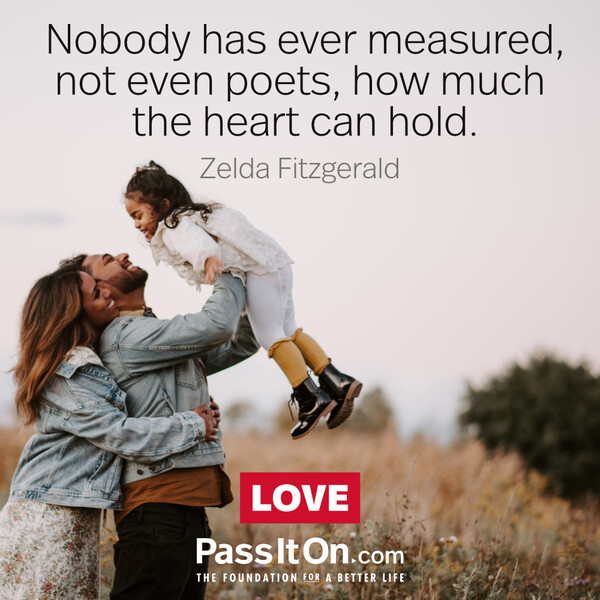 Nobody has ever measured, not even poets, how much the heart can hold. #<Author:0x00007f60fd42a508>