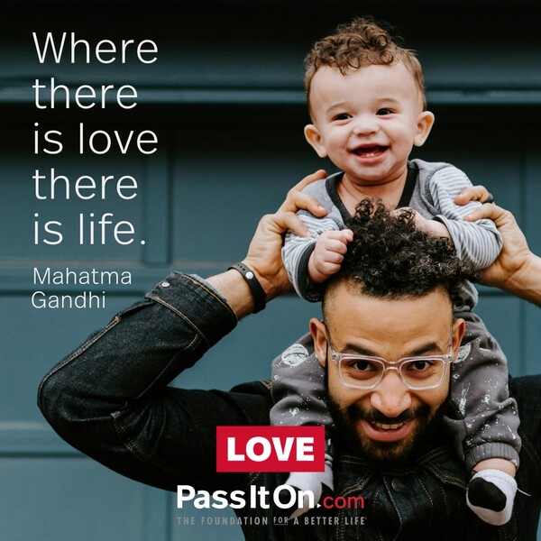 Where there is love there is life. #<Author:0x00007f60fd358c10>