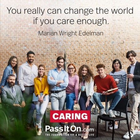 You really can change the world if you care enough. #<Author:0x00007f02e511cd00>