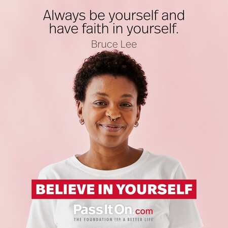 Always be yourself and have faith in yourself. #<Author:0x00007fe1666fc800>