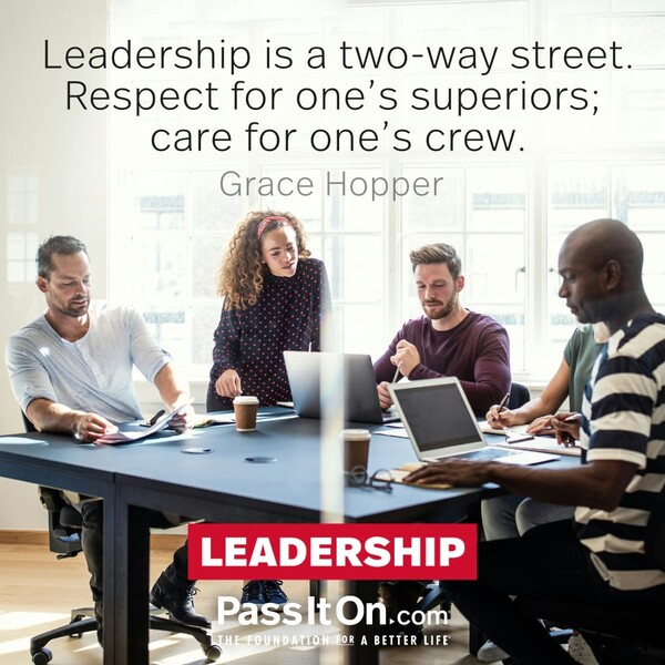 Leadership is a two-way street. Respect for one's superiors; care for one's crew. #<Author:0x00007f60fd35c310>