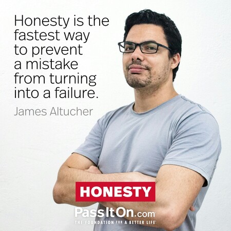 Honesty is the fastest way to prevent a mistake from turning into a failure. #<Author:0x00007f02e5152a90>