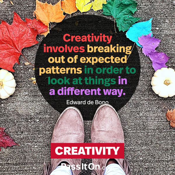Creativity involves breaking out of established patterns in order to look at things in a different way. #<Author:0x00007f60fd3cd0d8>