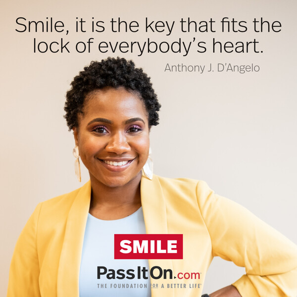 Smile, it is the key that fits the lock of everybody’s heart. #<Author:0x00007f60fd363d40>