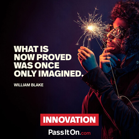 What is now proved was once only imagined. #<Author:0x00007f60fd365a00>