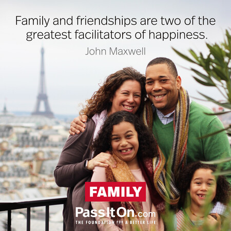 Family and friendships are two of the greatest facilitators of happiness. #<Author:0x00007f60ffef0008>
