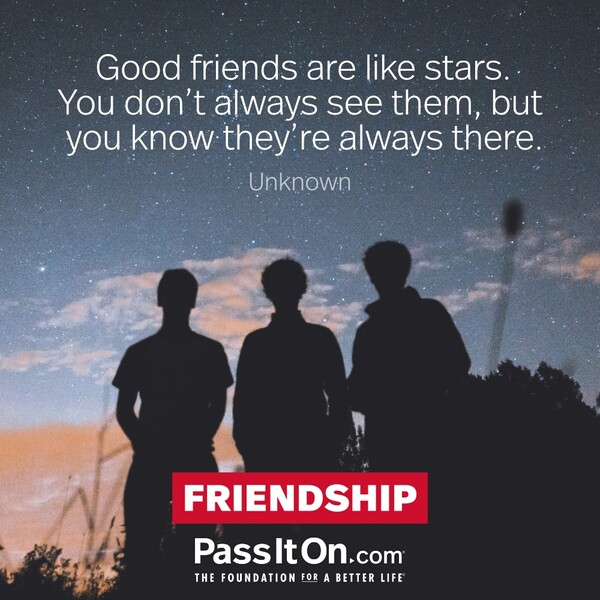 Good friends are like stars. You don't always see them, but you know they're always there. #<Author:0x00007fe16796adc0>