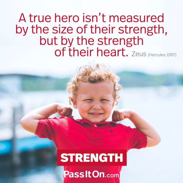 A true hero isn’t measured by the size of their strength, but by the strength of their heart. #<Author:0x00007f60fd3c0018>