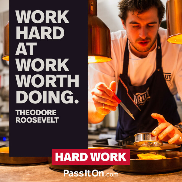 Work hard at work worth doing.  #<Author:0x00007f60fff79740>