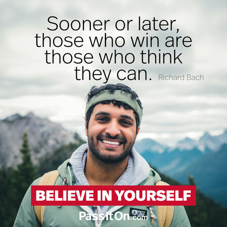 Sooner or later, those who win are those who think they can. #<Author:0x00007f60fd3a8e90>
