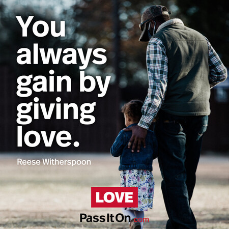You always gain by giving love. #<Author:0x00007fe17453bf58>