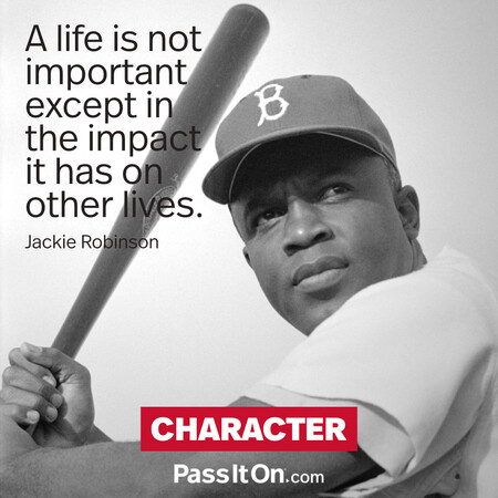 A life is not important except in the impact it has on other lives. #<Author:0x00007f60fd3ff290>