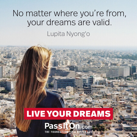 No matter where you’re from, your dreams are valid. #<Author:0x00007fe1666f44c0>